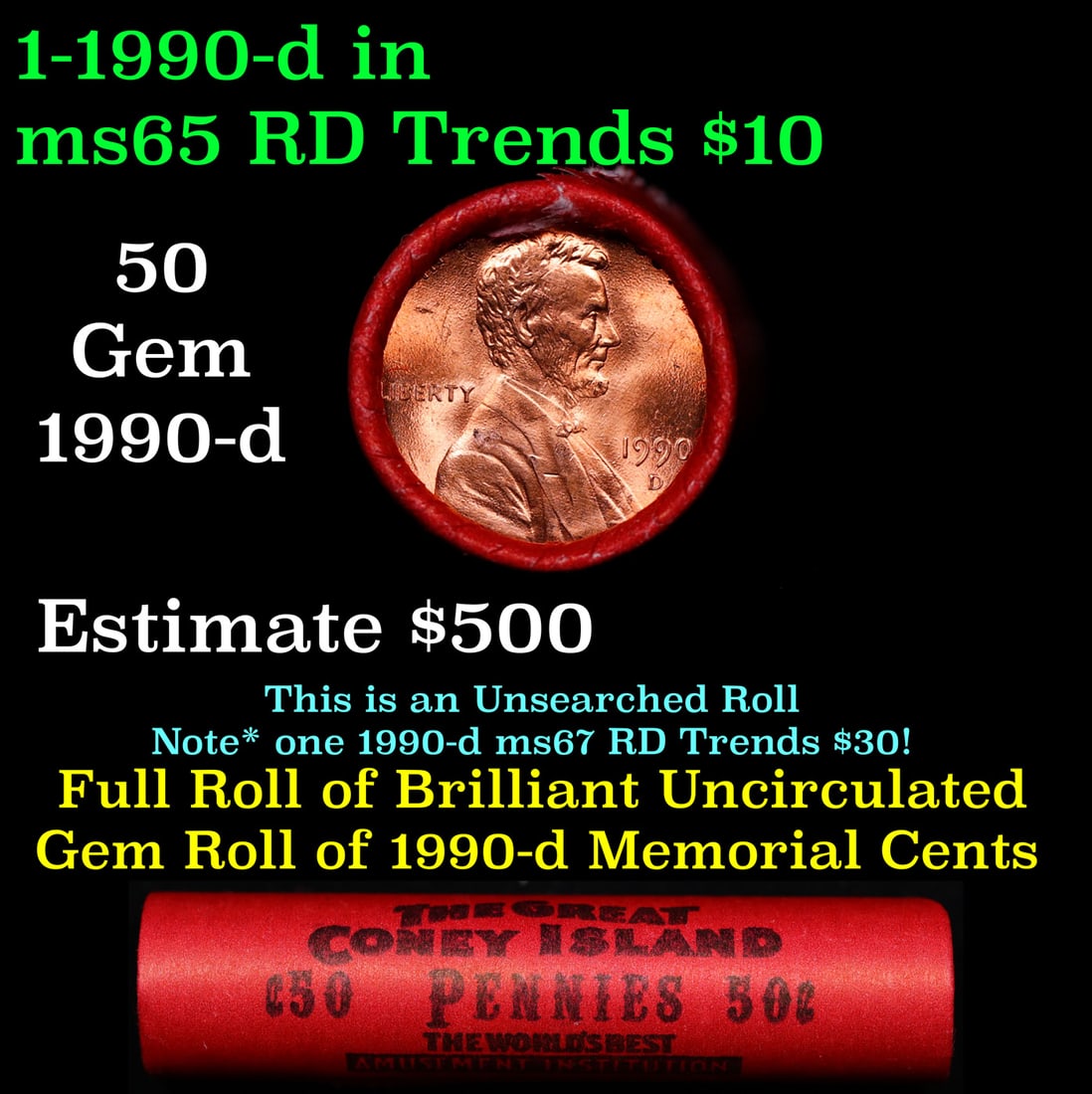 BU Shotgun Lincoln 1c roll, 1990-d 50 pcs Great Coney Island Wrapper 50c: BU Shotgun Lincoln 1c roll, 1990-d 50 pcs Great Coney Island Wrapper 50c. A terrific Shotgun roll of Lincoln cents in a Great Croney Island wrapper. Most if not all coins should be cherry red.