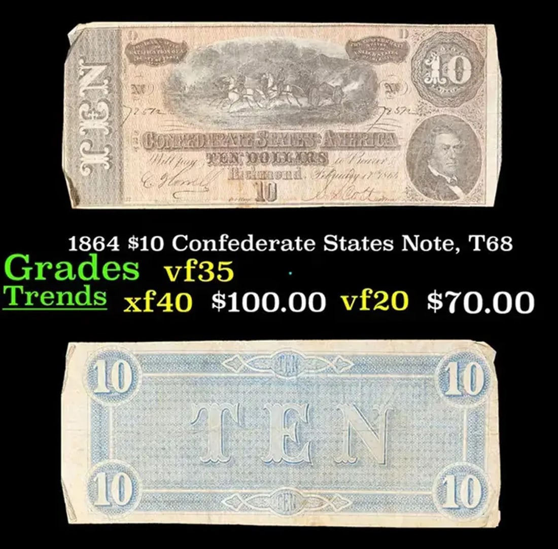 1864 $10 Confederate States Note, T68 Grades vf++ (1 of 3)