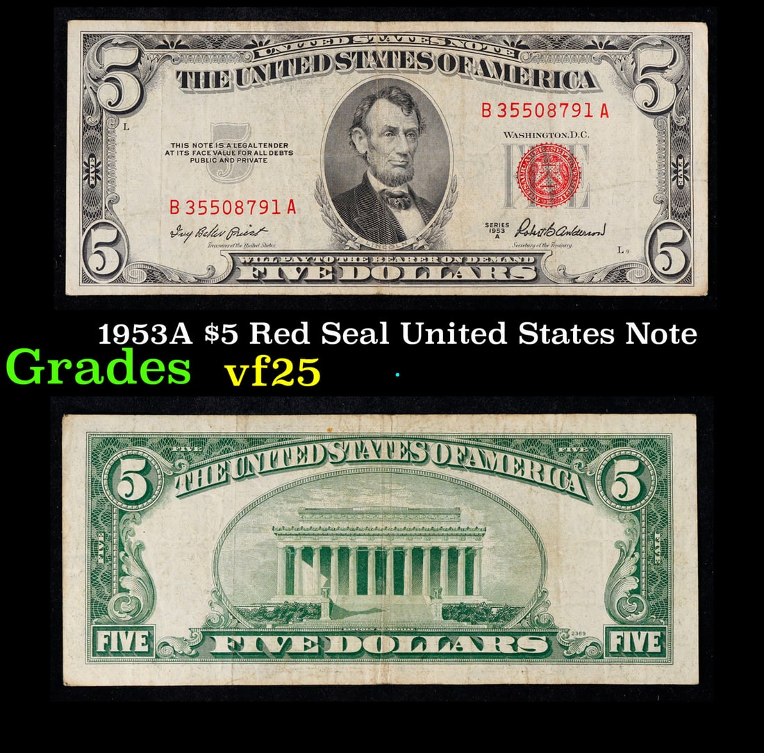 1953A $5 Red Seal United States Note Grades vf+: 1953A $5 Red Seal United States Note Grades vf+. FR-1533 1953 red seal five dollar bills come in four different varieties. Each 1953 five dollar red seal bill has serial number written in red ink. The