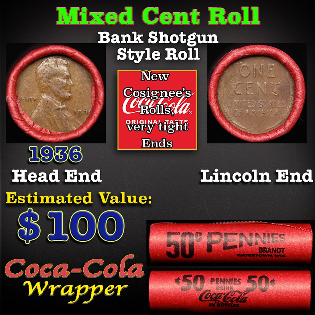 Mixed small cents 1c orig shotgun roll, 1936-p Lincoln Cent, Wheat Cent other end, Brandt Coca Cola: Mixed small cents 1c orig shotgun roll, 1936-p Lincoln Cent, Wheat Cent other end, Brandt Coca Cola Wrapper. The roll is held in an old Rare & Collectable Brinks 'Only Brinks Can Open This Safe, Chica