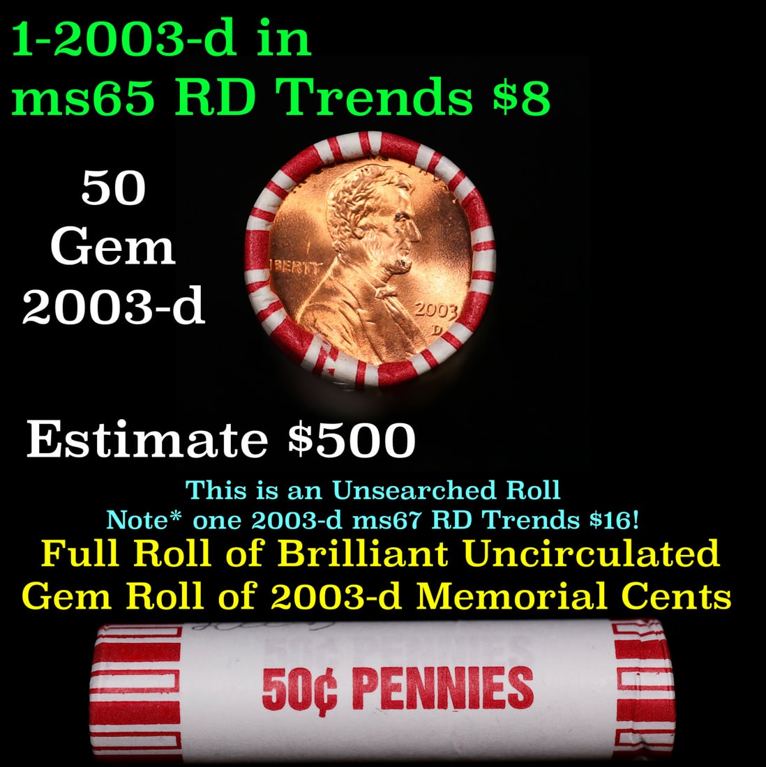 Shotgun Lincoln 1c roll, 2003-d 50 pcs Bank Wrapper.: Shotgun Lincoln 1c roll, 2003-d 50 pcs Bank Wrapper.. A terrific Shotgun roll of Lincoln cents. Most if not all coin should be cherry red.