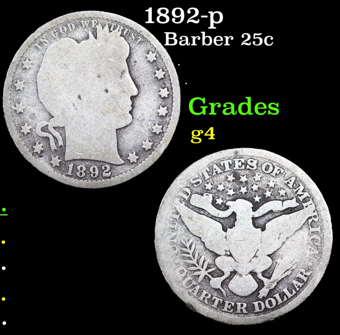 1892-p Barber Quarter 25c Grades g, good (1 of 3)