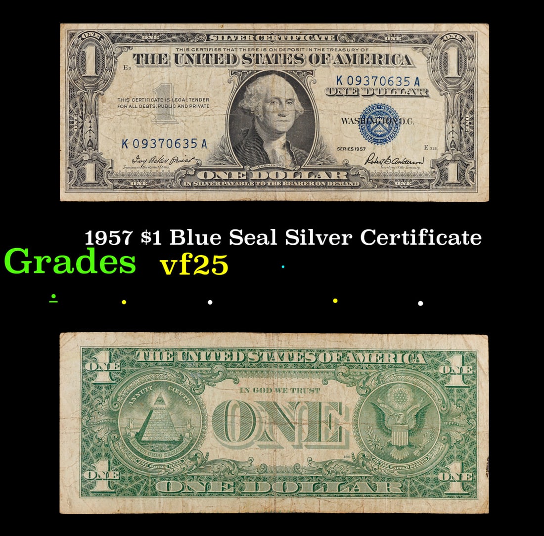 1957 $1 Blue Seal Silver Certificate Grades vf+: 1957 $1 Blue Seal Silver Certificate Grades vf+. FR-1619 Priest-Anderson Silver Certificates were redeemable in Silver. One of their most distinctive qualities is the blue Treasury seal and serial num
