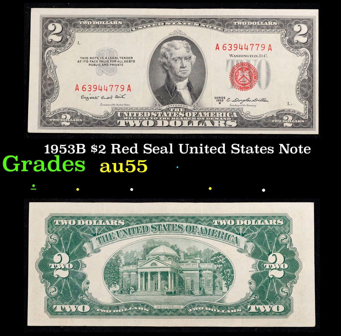 1953B $2 Red Seal United States Note Grades Choice AU: 1953B $2 Red Seal United States Note Grades Choice AU. 1953 red print two dollar bills can be broke up into four different types by signature combination; 1953 – Ivy Baker Priest (Treasurer of The U
