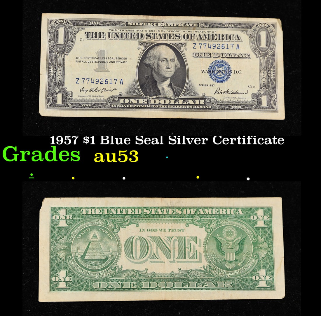 1957 $1 Blue Seal Silver Certificate Grades Select AU: 1957 $1 Blue Seal Silver Certificate Grades Select AU. FR-1619 Priest-Anderson Silver Certificates were redeemable in Silver. One of their most distinctive qualities is the blue Treasury seal and seri