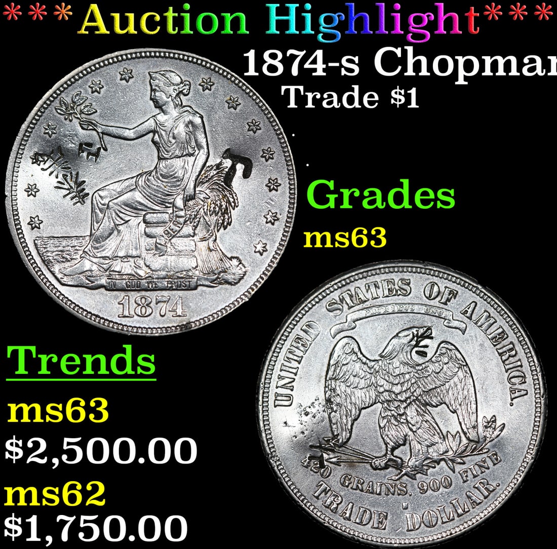 ***Auction Highlight*** 1874-s Trade Dollar Chopmarked $1 Graded ms63 By SEGS (fc) (1 of 8)