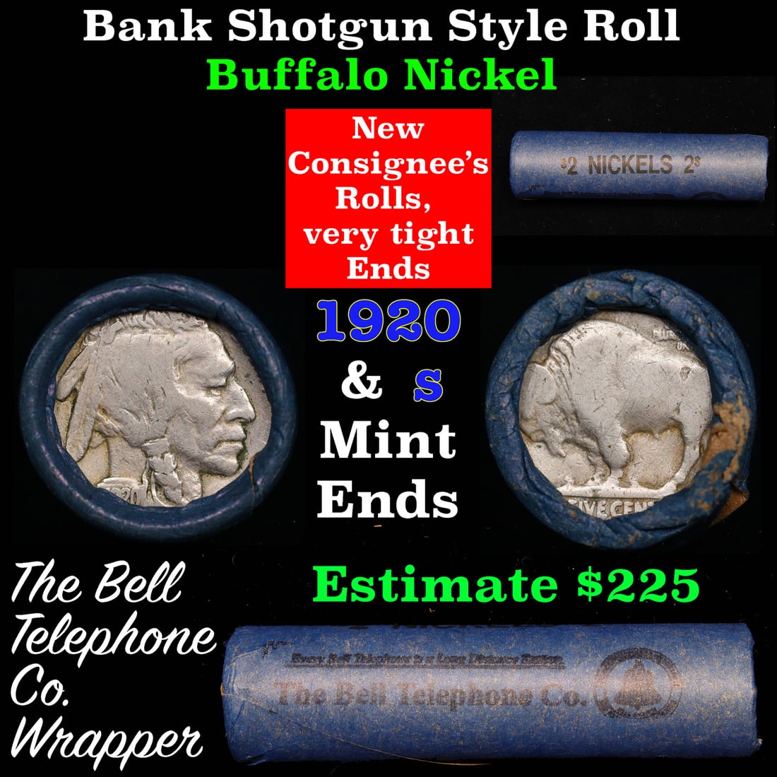 Buffalo Nickel Shotgun Roll in Old Bank Style 'Bell Telephone' Wrapper 1920 & s Mint Ends: Buffalo Nickel Shotgun Roll in Old Bank Style 'Bell Telephone' Wrapper 1920 & s Mint Ends. The roll is held in an old, rare "Bell Telephone Co." Bank style wrapper. This is the Bell Telephone logo fro