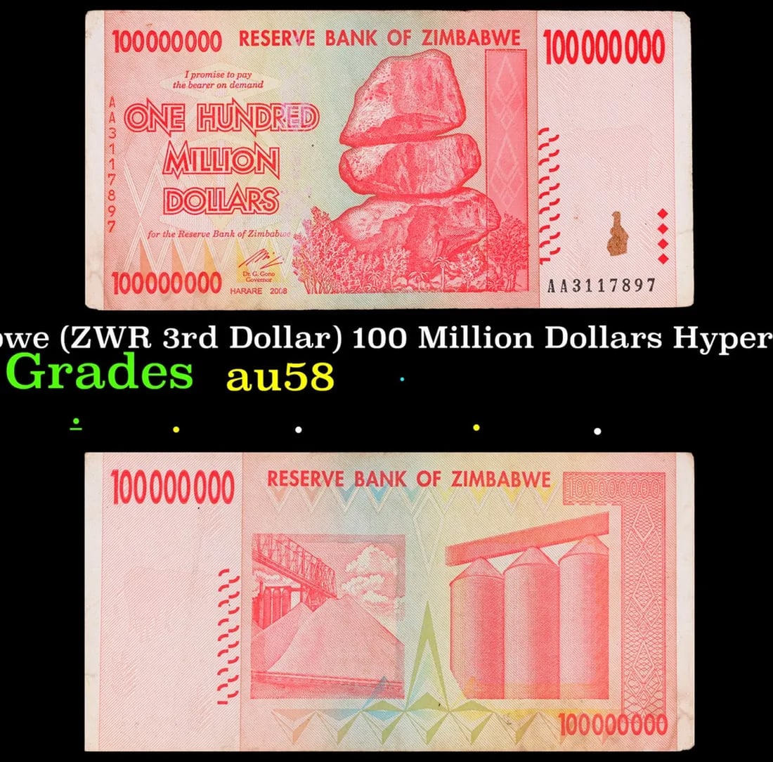 2007-2008 Zimbabwe (ZWR 3rd Dollar) 100 Million Dollars Hyperinflation Note P# 80 Grades Choice: 2007-2008 Zimbabwe (ZWR 3rd Dollar) 100 Million Dollars Hyperinflation Note P# 80 Grades Choice AU/BU Slider. Hyperinflation in Zimbabwe is an ongoing crisis. While yearly inflation was often measured