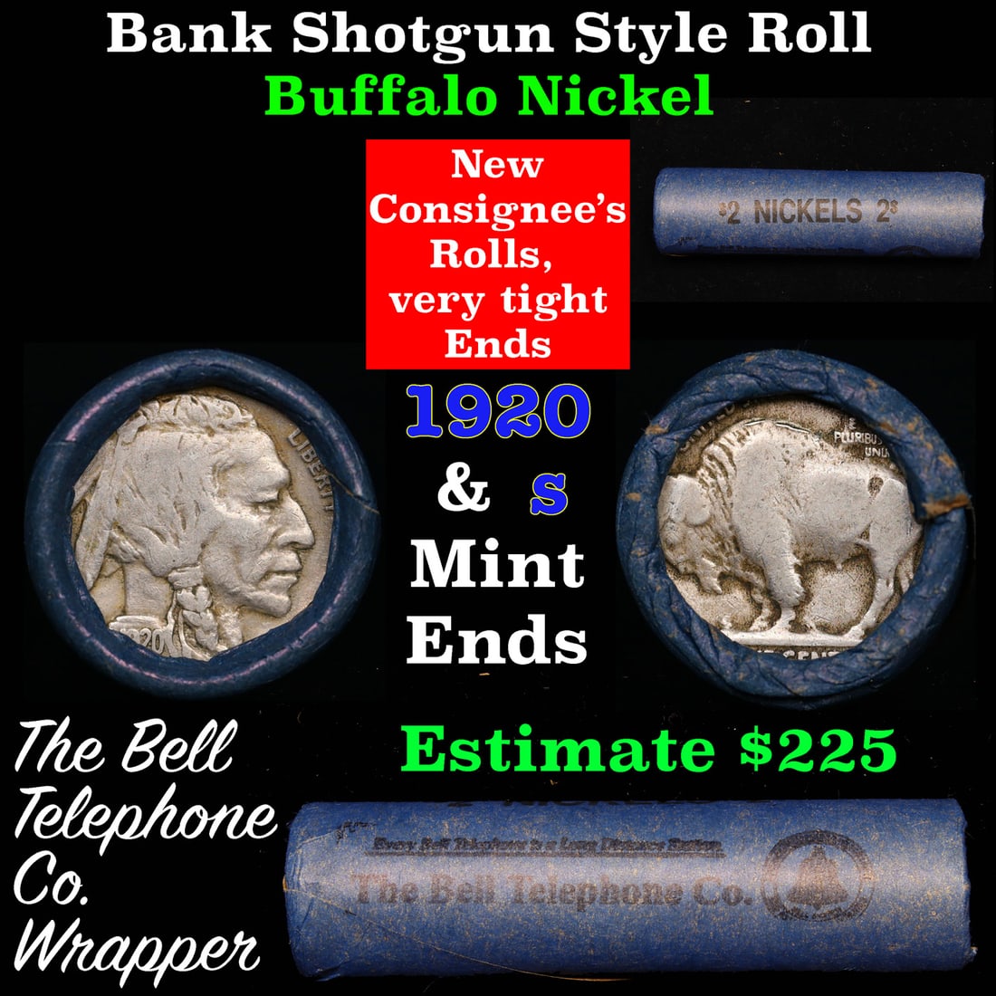 Buffalo Nickel Shotgun Roll in Old Bank Style 'Bell Telephone' Wrapper 1920 & s Mint Ends: Buffalo Nickel Shotgun Roll in Old Bank Style 'Bell Telephone' Wrapper 1920 & s Mint Ends. The roll is held in an old, rare "Bell Telephone Co." Bank style wrapper. This is the Bell Telephone logo fro