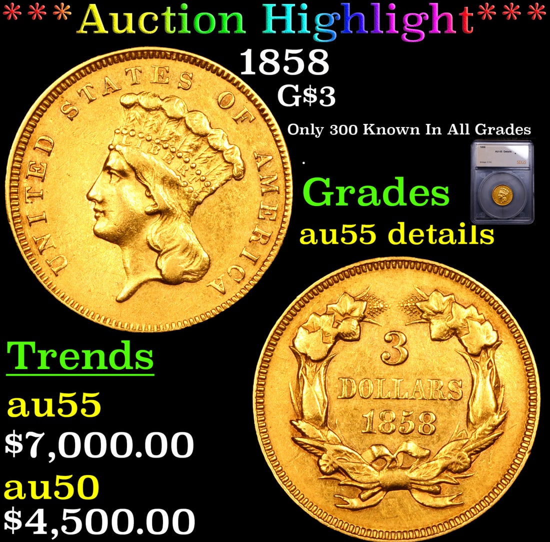 ***Auction Highlight*** 1858 Three Dollar Gold 3 Graded au55 details By SEGS (fc) (1 of 5)
