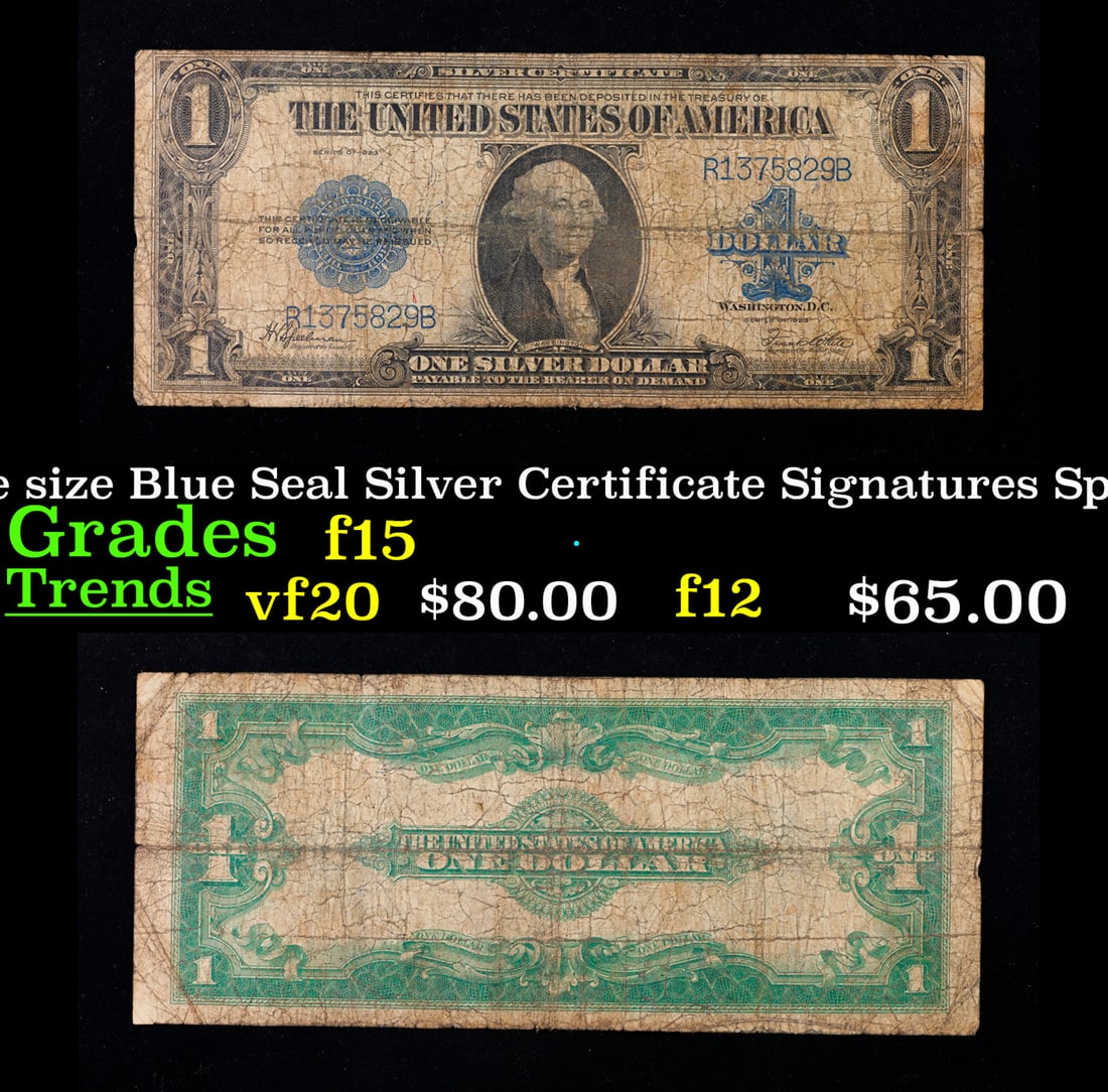 1923 $1 large size Blue Seal Silver Certificate Grades f+ Signatures Speelman/White: 1923 $1 large size Blue Seal Silver Certificate Grades f+ Signatures Speelman/White. Fr-237 The term “horse blanket” gets used a lot when talking about large size currency. It is most frequent