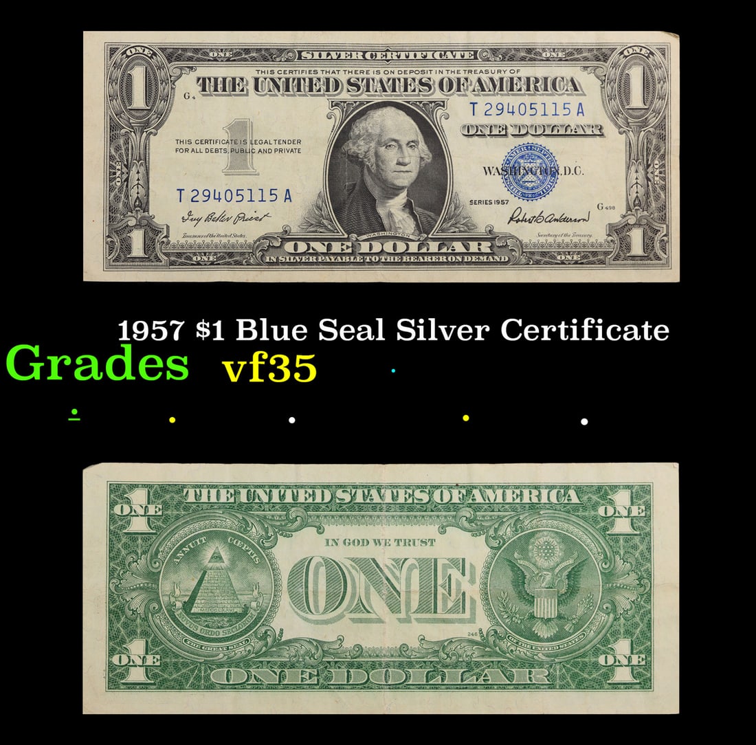 1957 $1 Blue Seal Silver Certificate Grades vf++: 1957 $1 Blue Seal Silver Certificate Grades vf++. FR-1619 Priest-Anderson Silver Certificates were redeemable in Silver. One of their most distinctive qualities is the blue Treasury seal and serial nu
