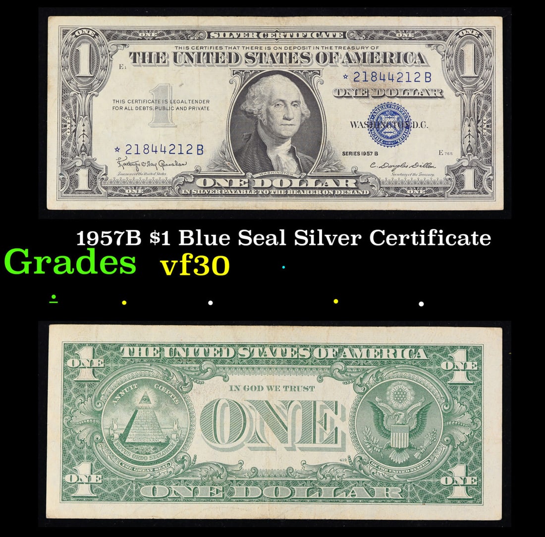 1957B $1 Blue Seal Silver Certificate Grades vf++: 1957B $1 Blue Seal Silver Certificate Grades vf++. FR-1621 Granahan-Dilon Silver Certificates were redeemable in Silver. One of their most distinctive qualities is the blue Treasury seal and serial nu