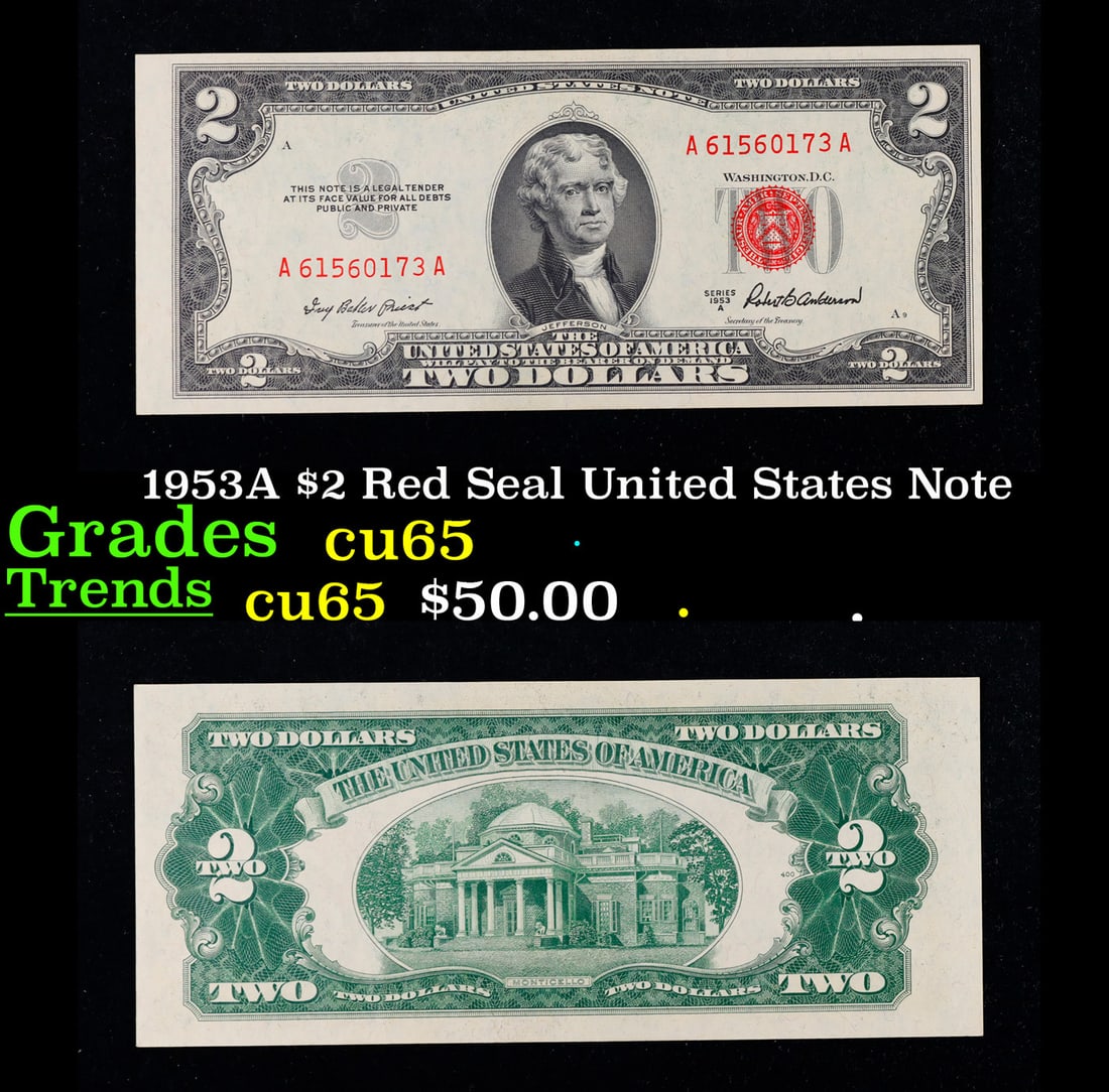 1953A $2 Red Seal United States Note Grades Gem CU: 1953A $2 Red Seal United States Note Grades Gem CU. 1953 red print two dollar bills can be broke up into four different types by signature combination; 1953 – Ivy Baker Priest (Treasurer of The Unit