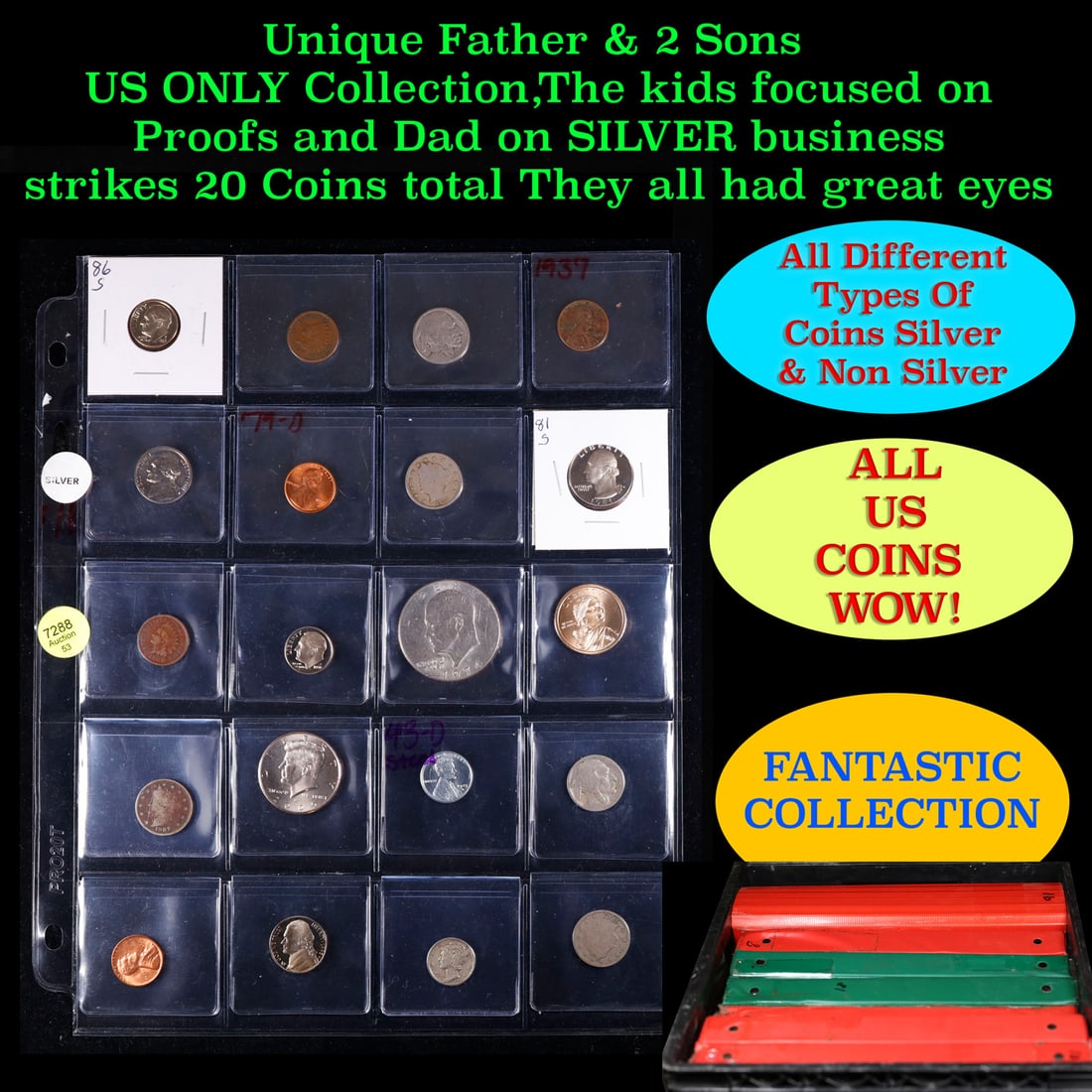 Unique Father & 2 Sons US ONLY Collection,The kids focused on Proofs and Dad on SILVER business: Unique Father & 2 Sons US ONLY Collection,The kids focused on Proofs and Dad on SILVER business strikes 20 Coins total They all had great eyes. We have received a huge collection of over 10 thousand U