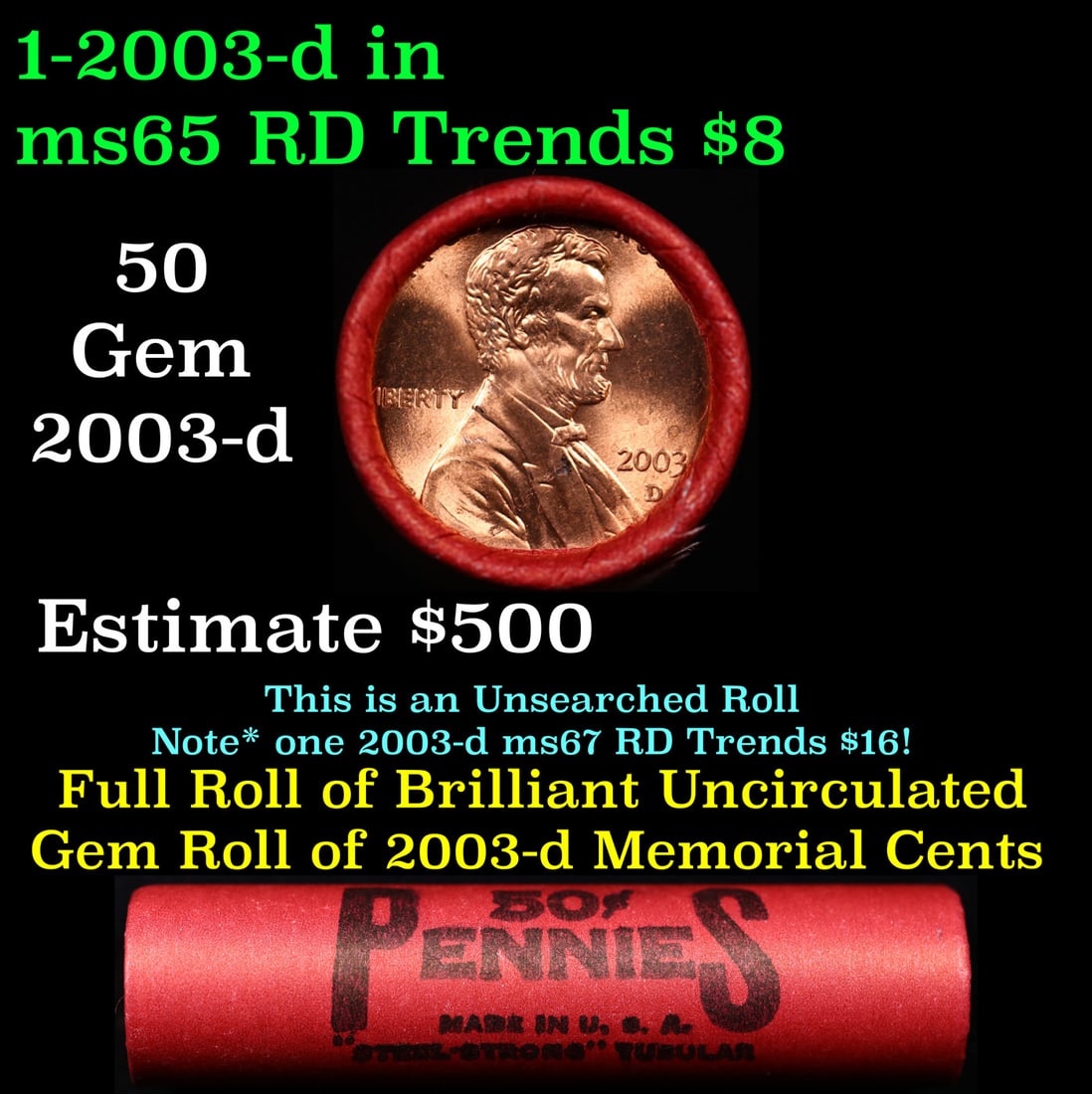 Shotgun Lincoln 1c roll, 2003-d 50 pcs Steel Strong Wrapper.: Shotgun Lincoln 1c roll, 2003-d 50 pcs Steel Strong Wrapper.. A terrific Shotgun roll of Lincoln cents. Most if not all coin should be cherry red.
