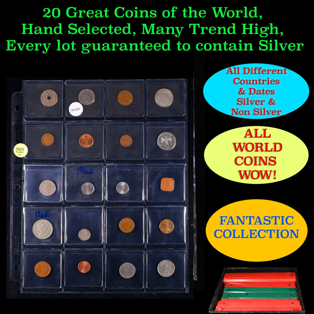 20 Great Coins of the World, hand selected, many trend high, every lot guaranteed to contain Silver.: 20 Great Coins of the World, hand selected, many trend high, every lot guaranteed to contain Silver.. We have received a huge collection of over 10 thousand US coins in flips, 2x2 holders, and 20 coin