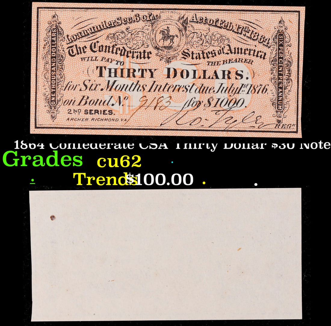 1864 Confederate CSA Thirty Dollar $30 Note Grades Select CU (1 of 3)