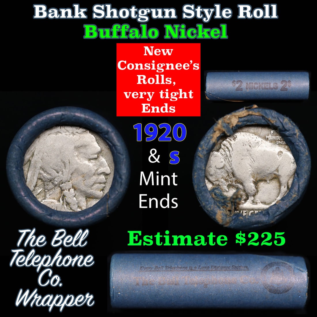 Buffalo Nickel Shotgun Roll in Old Bank Style 'Bell Telephone' Wrapper 1920 & s Mint Ends: Buffalo Nickel Shotgun Roll in Old Bank Style 'Bell Telephone' Wrapper 1920 & s Mint Ends. The roll is held in an old, rare "Brandt Abbott Coin Counter" Bank style wrapper. They are all from one estat