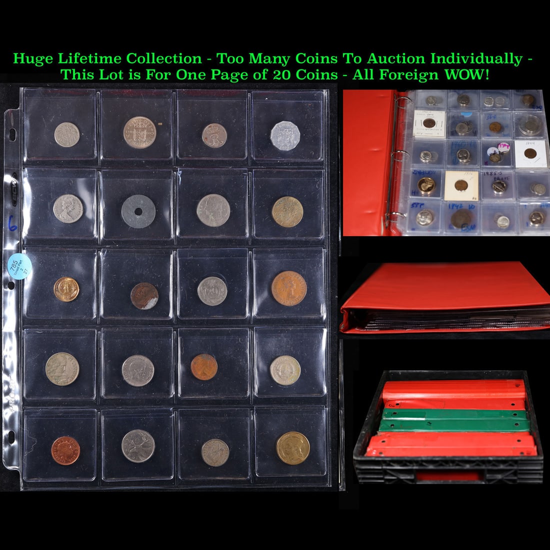 Huge Liifetime Collection - Too Many Coins To Auction Individually - This Lot is For One Page of 20: Huge Liifetime Collection - Too Many Coins To Auction Individually - This Lot is For One Page of 20 Foreign Coins. We have received a huge collection of over 10 thousand US coins in flips, 2x2 holders