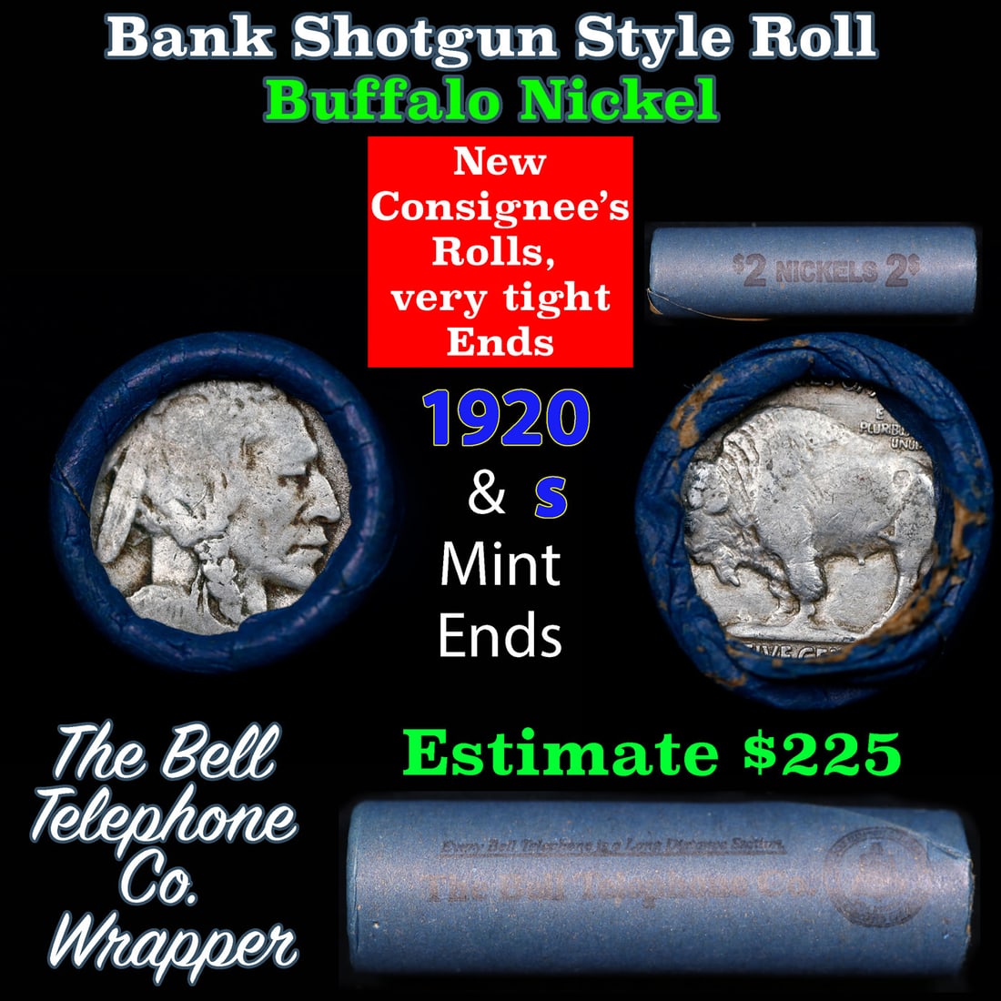 Buffalo Nickel Shotgun Roll in Old Bank Style 'Bell Telephone' Wrapper 1920 & s Mint Ends: Buffalo Nickel Shotgun Roll in Old Bank Style 'Bell Telephone' Wrapper 1920 & s Mint Ends. The roll is held in an old, rare "Bell Telephone Co." Bank style wrapper. This is the Bell Telephone logo fro