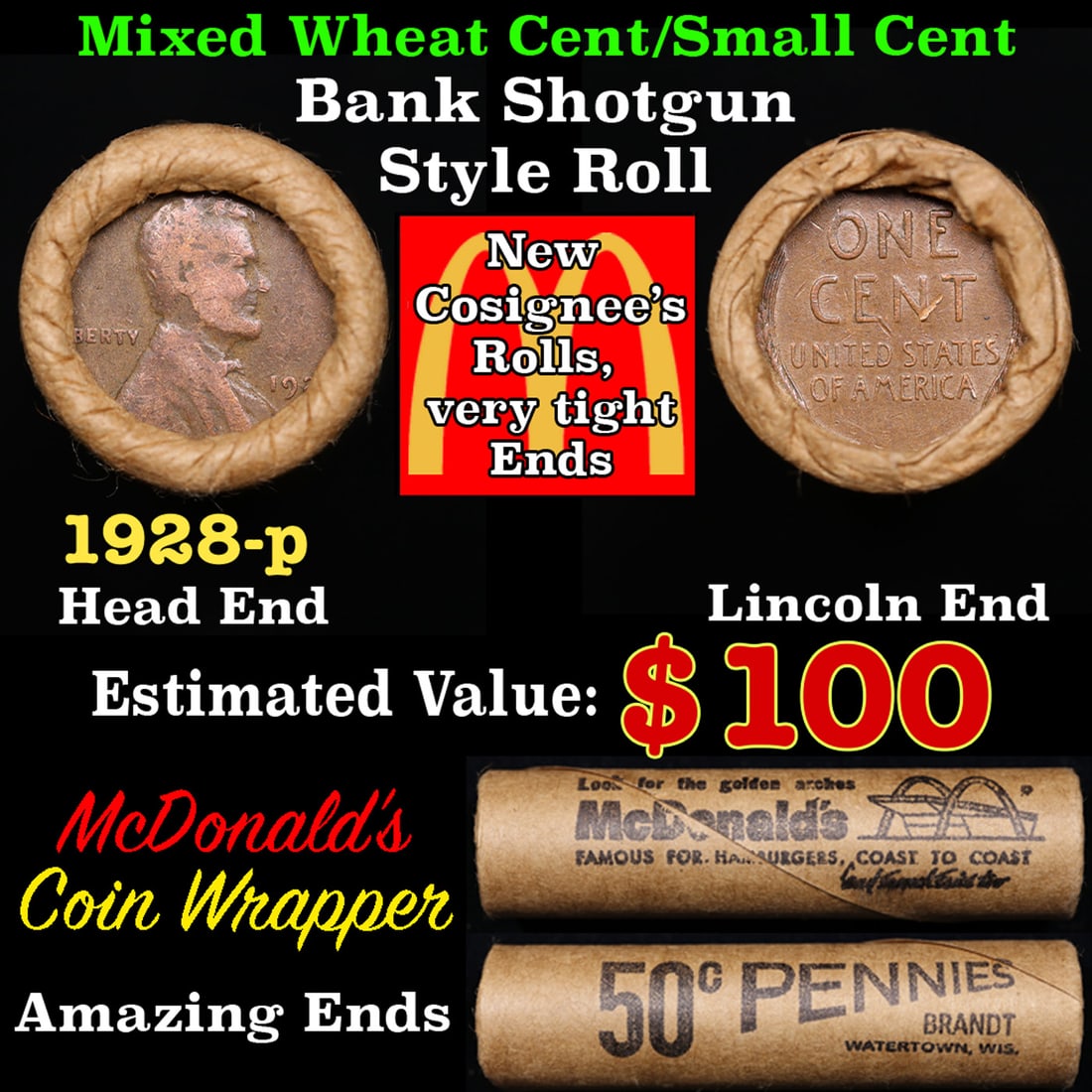 Lincoln Wheat Cent 1c Mixed Roll Orig Brandt McDonalds Wrapper, 1928-p end, Wheat other end: Lincoln Wheat Cent 1c Mixed Roll Orig Brandt McDonalds Wrapper, 1928-p end, Wheat other end. Lincoln Wheat Cent 1c mixed original Shotgun Roll. Actual roll pictured is the roll you will get. A great o
