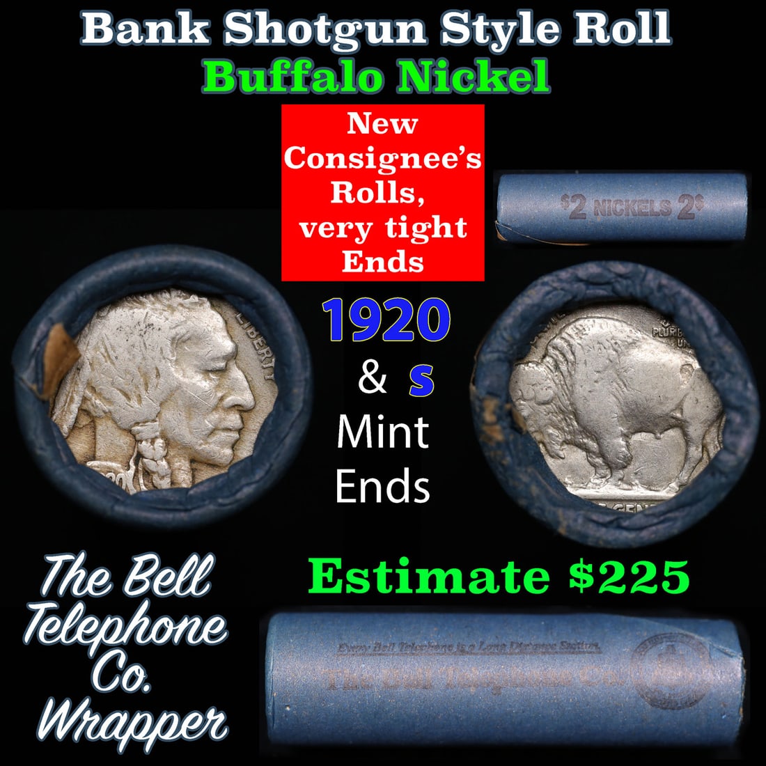 Buffalo Nickel Shotgun Roll in Old Bank Style 'Bell Telephone' Wrapper 1920 & s Mint Ends: Buffalo Nickel Shotgun Roll in Old Bank Style 'Bell Telephone' Wrapper 1920 & s Mint Ends. The roll is held in an old, rare "Bell Telephone Co." Bank style wrapper. This is the Bell Telephone logo fro