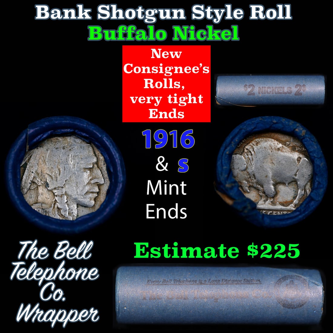 Buffalo Nickel Shotgun Roll in Old Bank Style 'Bell Telephone' Wrapper 1916 & s Mint Ends: Buffalo Nickel Shotgun Roll in Old Bank Style 'Bell Telephone' Wrapper 1916 & s Mint Ends. The roll is held in an old, rare "Bell Telephone Co." Bank style wrapper. This is the Bell Telephone logo fro