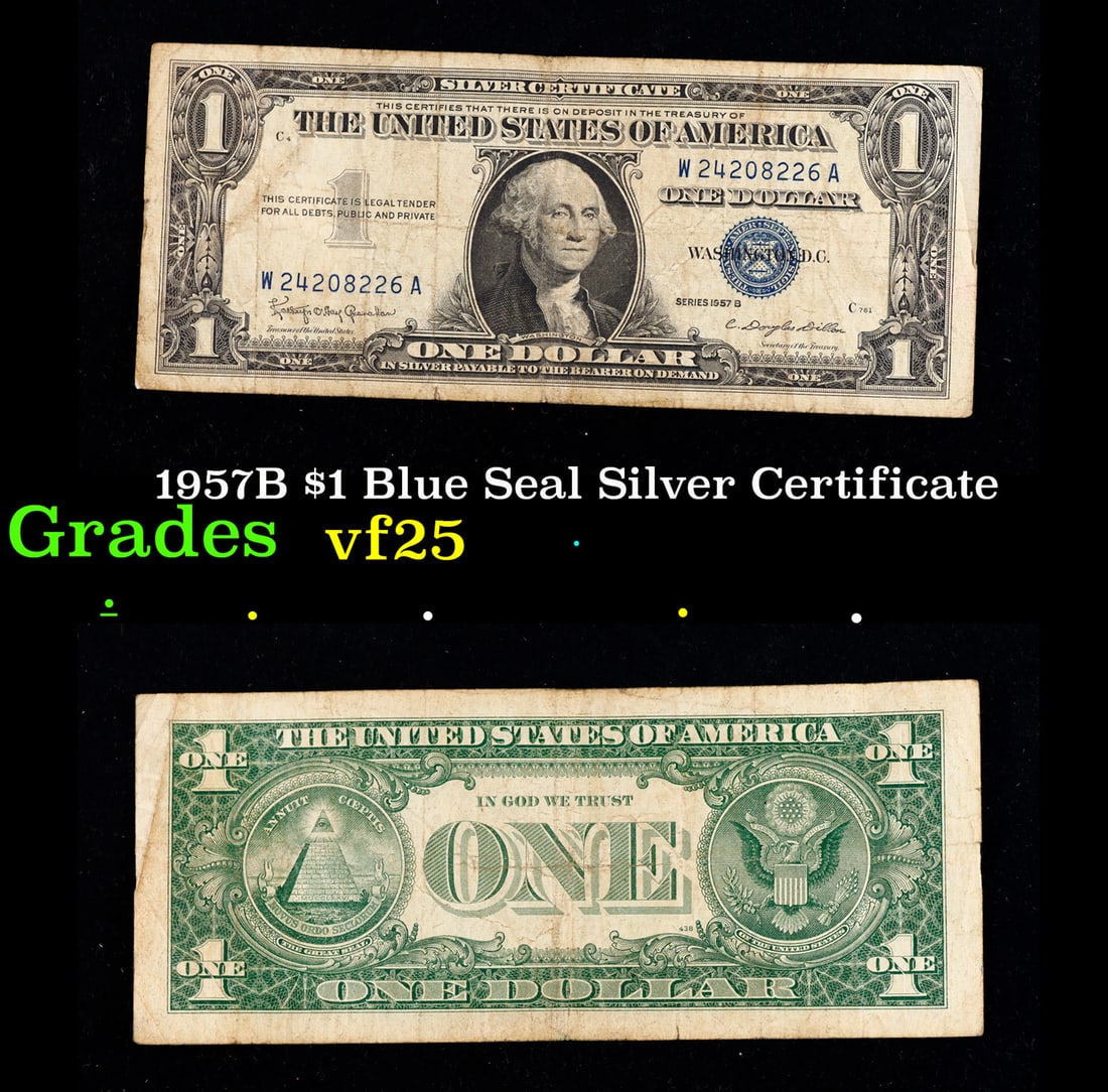1957B $1 Blue Seal Silver Certificate Grades vf+: 1957B $1 Blue Seal Silver Certificate Grades vf+. FR-1621 Granahan-Dilon Silver Certificates were redeemable in Silver. One of their most distinctive qualities is the blue Treasury seal and serial num