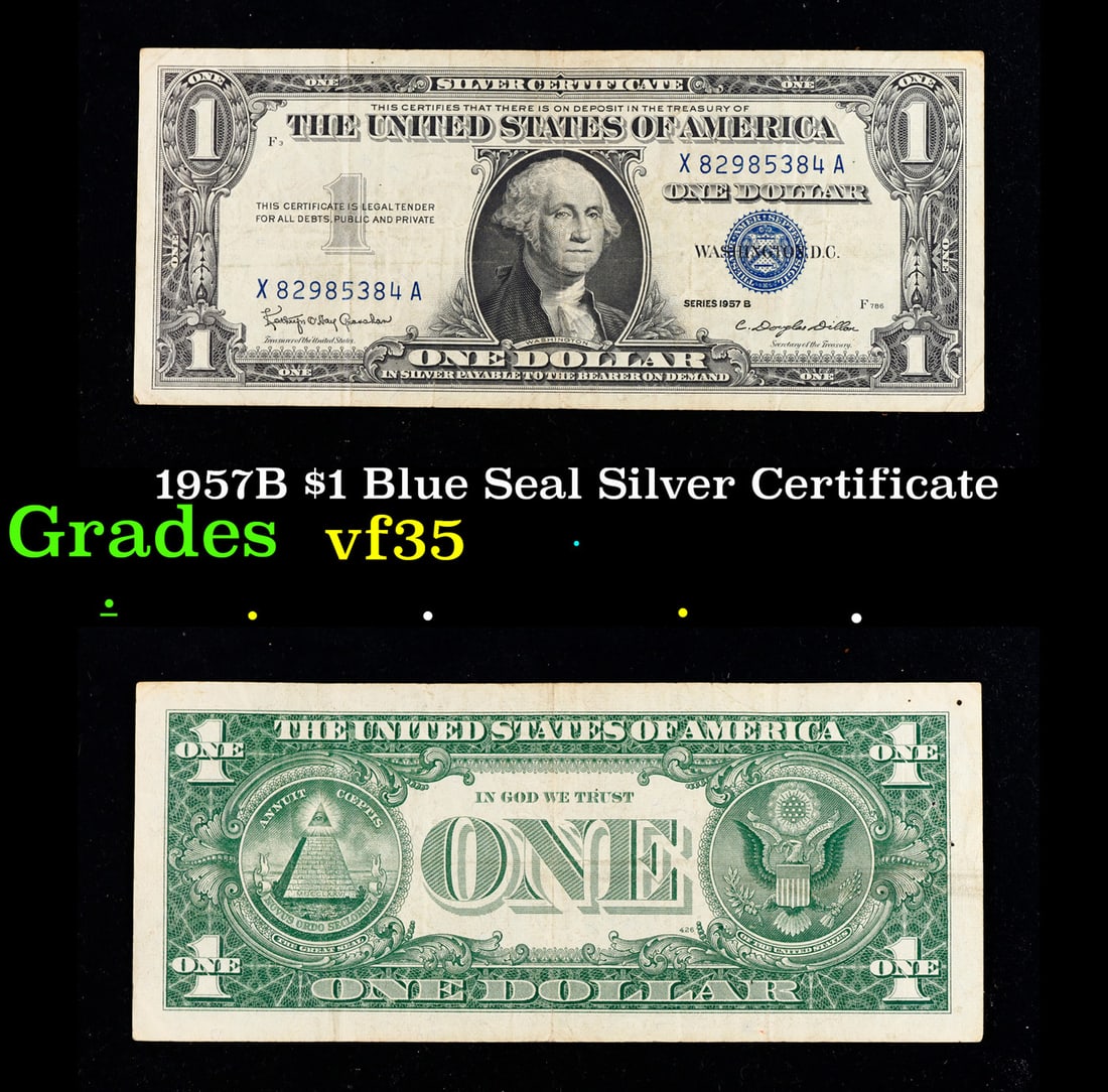 1957B $1 Blue Seal Silver Certificate Grades vf++: 1957B $1 Blue Seal Silver Certificate Grades vf++. FR-1621 Granahan-Dilon Silver Certificates were redeemable in Silver. One of their most distinctive qualities is the blue Treasury seal and serial nu