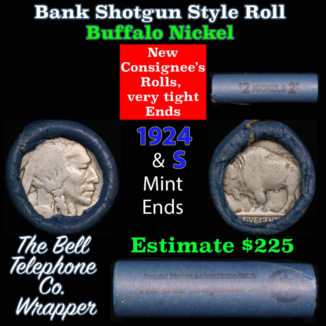 Buffalo Nickel Shotgun Roll in Old Bank Style 'Bell Telephone' Wrapper 1924 & s Mint Ends: Buffalo Nickel Shotgun Roll in Old Bank Style 'Bell Telephone' Wrapper 1924 & s Mint Ends. The roll is held in an old, rare "Bell Telephone Co." Bank style wrapper. This is the Bell Telephone logo fro
