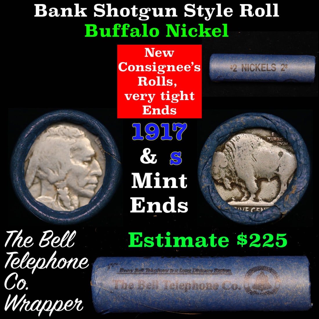 Buffalo Nickel Shotgun Roll in Old Bank Style 'Bell Telephone' Wrapper 1917 & s Mint Ends: Buffalo Nickel Shotgun Roll in Old Bank Style 'Bell Telephone' Wrapper 1917 & s Mint Ends. The roll is held in an old, rare "Bell Telephone Co." Bank style wrapper. This is the Bell Telephone logo fro