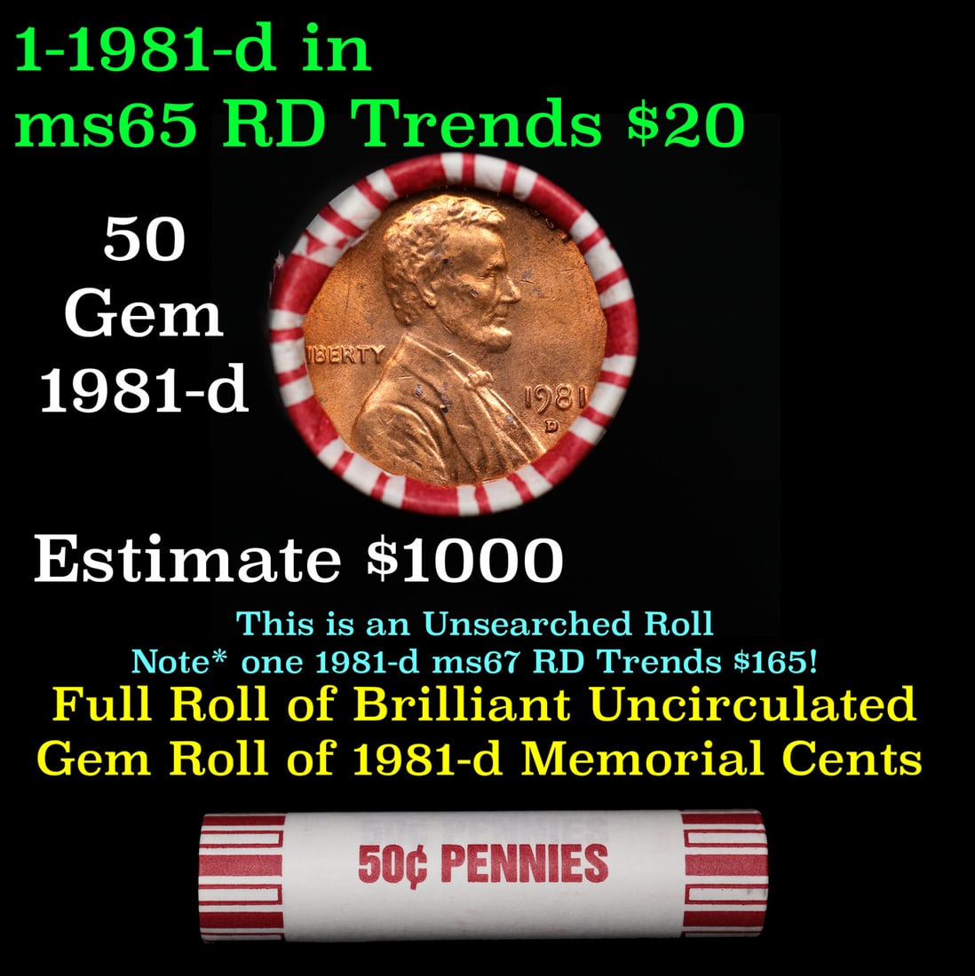 BU Shotgun Lincoln 1c roll, 1981-d 50 pcs Bank Wrapper 50c: BU Shotgun Lincoln 1c roll, 1981-d 50 pcs Bank Wrapper 50c. A terrific Shotgun roll of Lincoln cents in a paper shotgun style roll. Most if not all coins should be cherry red.