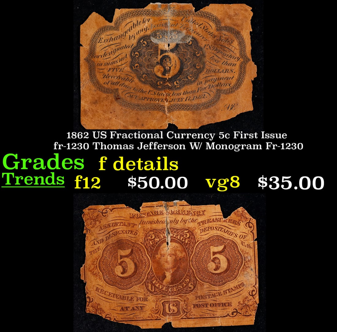 1862 US Fractional Currency 5c First Issue fr-1230 Thomas Jefferson W/ Monogram Fr-1230 Grades f (1 of 3)