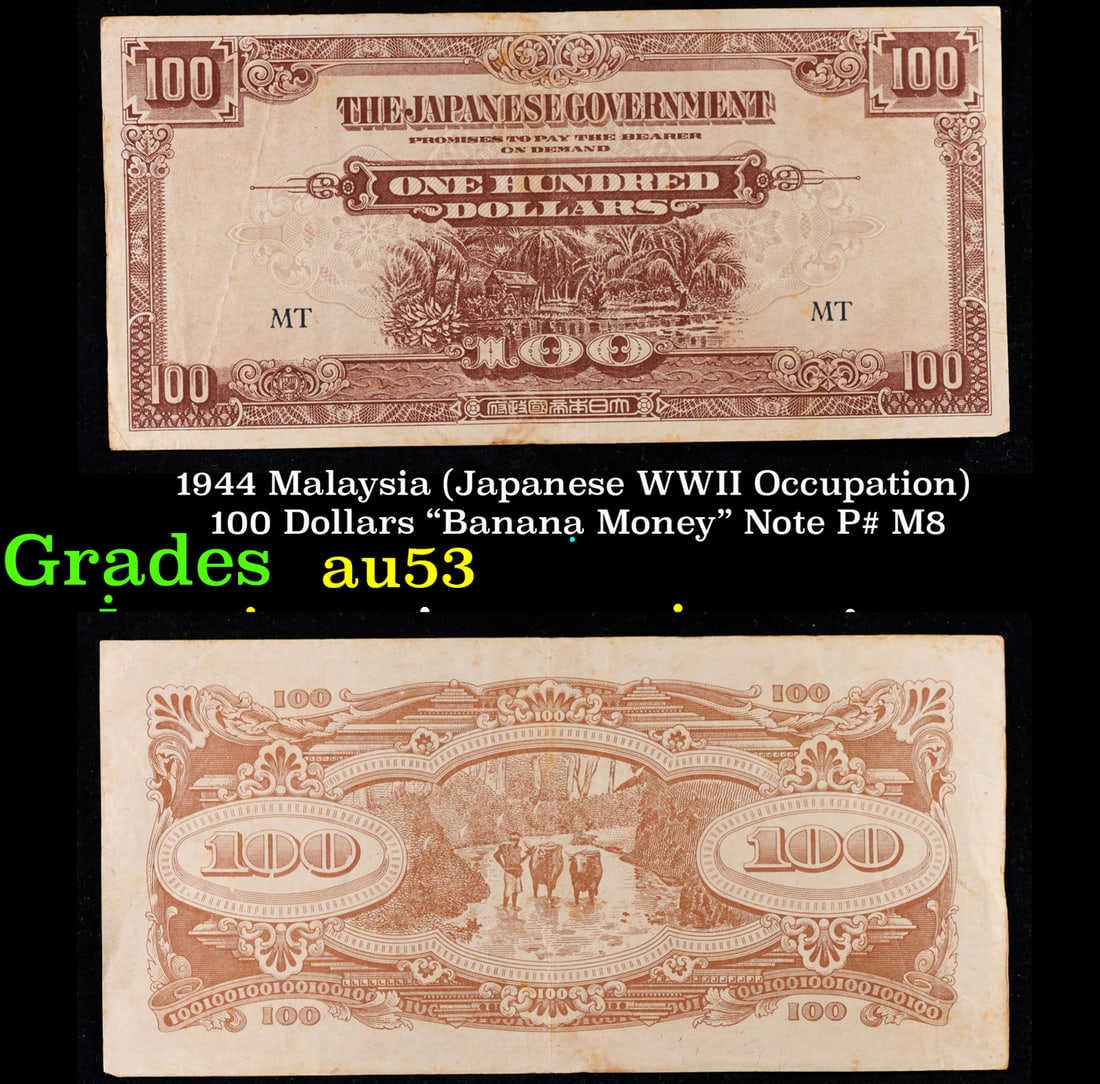 1944 Malaysia (Japanese WWII Occupation) 100 Dollars "Banana Money" Note P# M8 Grades Select AU (1 of 3)