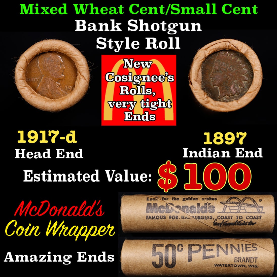 Small Cent Mixed Roll Orig Brandt McDonalds Wrapper, 1917-d Lincoln Wheat end, 1897 Indian other: Small Cent Mixed Roll Orig Brandt McDonalds Wrapper, 1917-d Lincoln Wheat end, 1897 Indian other end, 50c. Small Cent mixed original Shotgun Roll. Actual roll pictured is the roll you will get. A grea