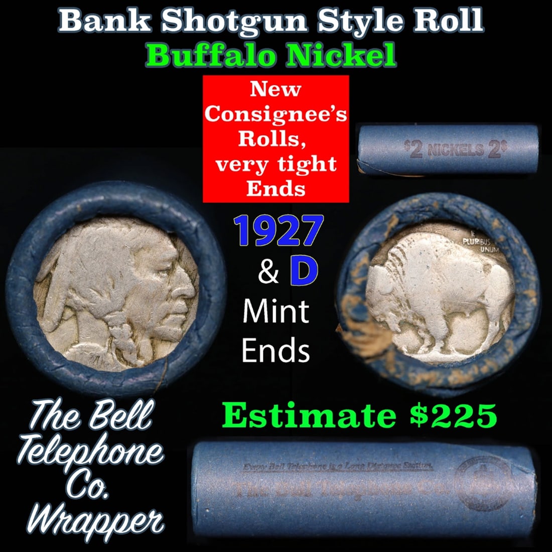 Buffalo Nickel Shotgun Roll in Old Bank Style 'Bell Telephone' Wrapper 1927 & d Mint Ends: Buffalo Nickel Shotgun Roll in Old Bank Style 'Bell Telephone' Wrapper 1927 & d Mint Ends. The roll is held in an old, rare "Bell Telephone Co." Bank style wrapper. This is the Bell Telephone logo fro
