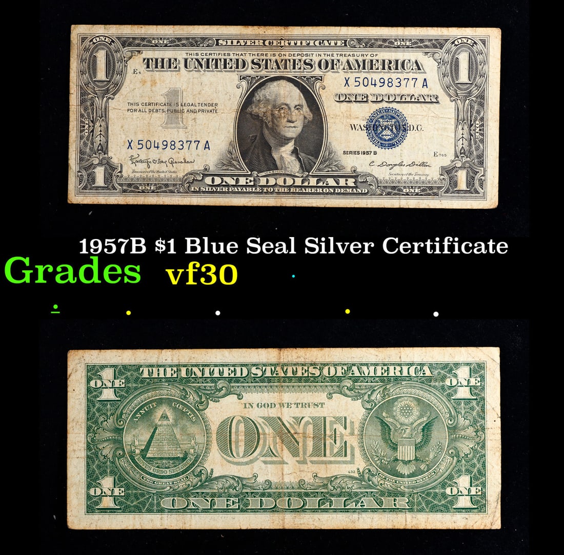 1957B $1 Blue Seal Silver Certificate Grades vf++: 1957B $1 Blue Seal Silver Certificate Grades vf++. FR-1621 Granahan-Dilon Silver Certificates were redeemable in Silver. One of their most distinctive qualities is the blue Treasury seal and serial nu