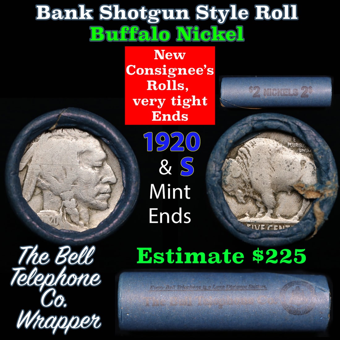 Buffalo Nickel Shotgun Roll in Old Bank Style 'Bell Telephone' Wrapper 1920 & s Mint Ends: Buffalo Nickel Shotgun Roll in Old Bank Style 'Bell Telephone' Wrapper 1920 & s Mint Ends. The roll is held in an old, rare "Bell Telephone Co." Bank style wrapper. This is the Bell Telephone logo fro