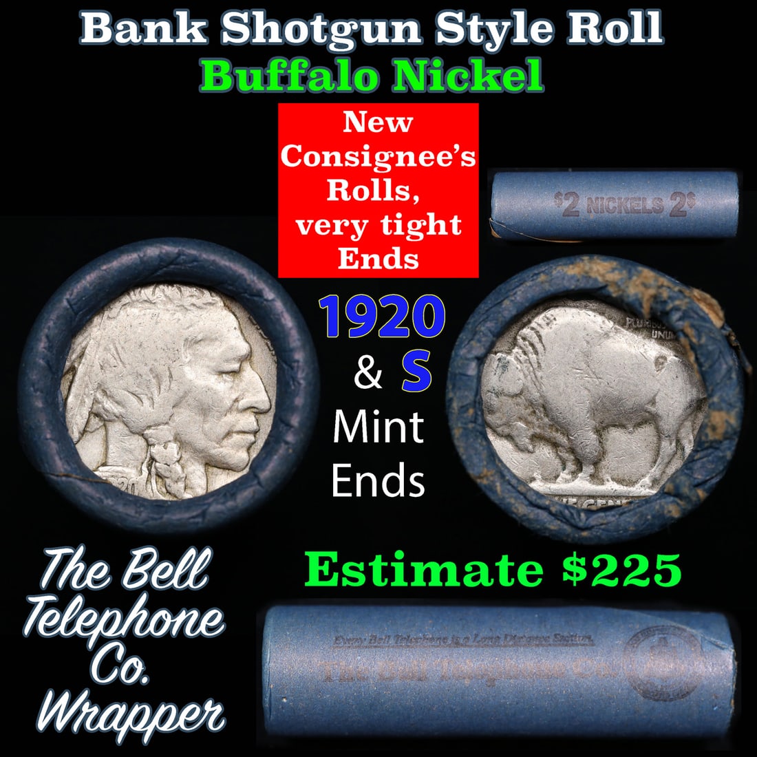 Buffalo Nickel Shotgun Roll in Old Bank Style 'Bell Telephone' Wrapper 1920 & s Mint Ends: Buffalo Nickel Shotgun Roll in Old Bank Style 'Bell Telephone' Wrapper 1920 & s Mint Ends. The roll is held in an old, rare "Bell Telephone Co." Bank style wrapper. This is the Bell Telephone logo fro