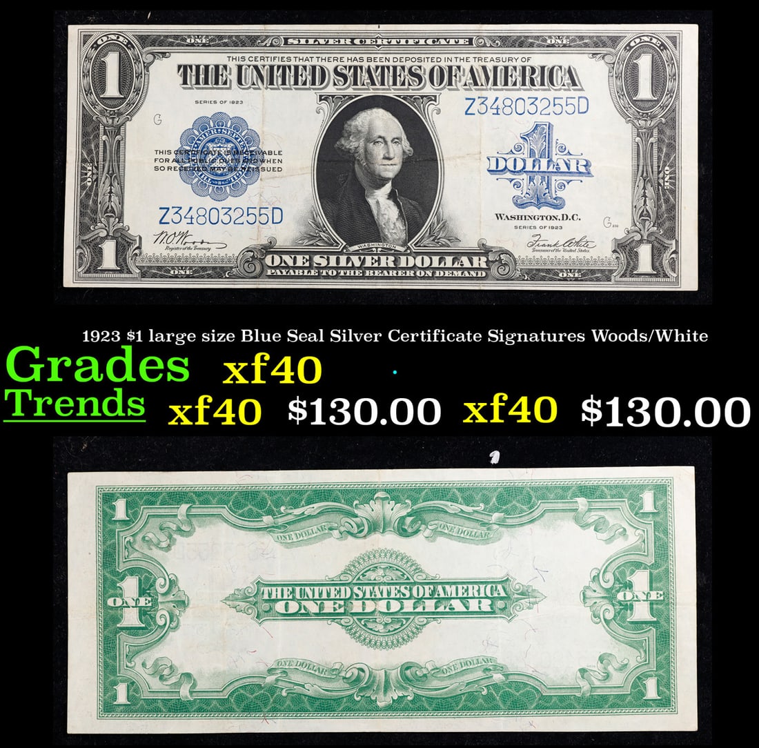 1923 $1 large size Blue Seal Silver Certificate Grades xf Signatures Woods/White: 1923 $1 large size Blue Seal Silver Certificate Grades xf Signatures Woods/White. Fr-238 The term “horse blanket” gets used a lot when talking about large size currency. It is most frequently 