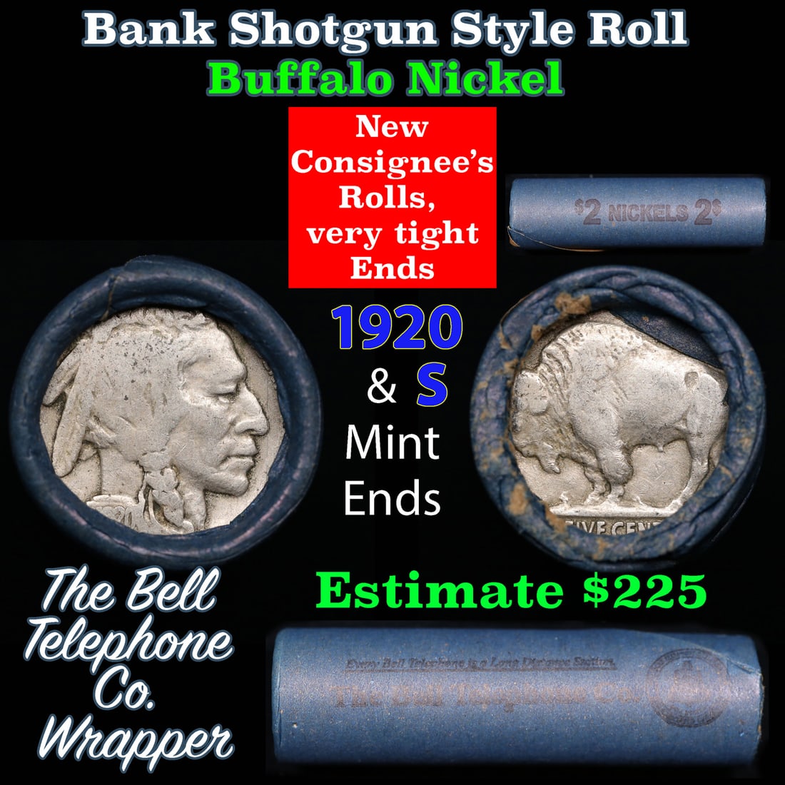 Buffalo Nickel Shotgun Roll in Old Bank Style 'Bell Telephone' Wrapper 1920 & s Mint Ends: Buffalo Nickel Shotgun Roll in Old Bank Style 'Bell Telephone' Wrapper 1920 & s Mint Ends. The roll is held in an old, rare "Bell Telephone Co." Bank style wrapper. This is the Bell Telephone logo fro