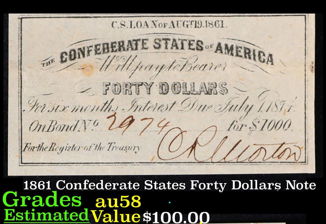 1861 Confederate States Forty Dollars Note Grades Choice AU/BU Slider: 1861 Confederate States Forty Dollars Note Grades Choice AU/BU Slider.