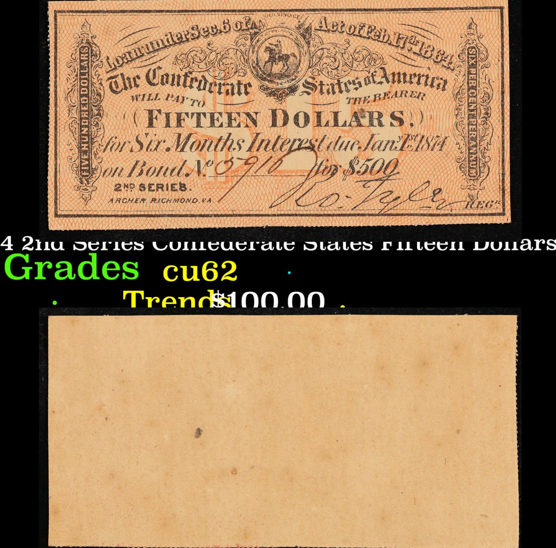 1864 2nd Series Confederate States Fifteen Dollars Note Grades Select CU (1 of 3)