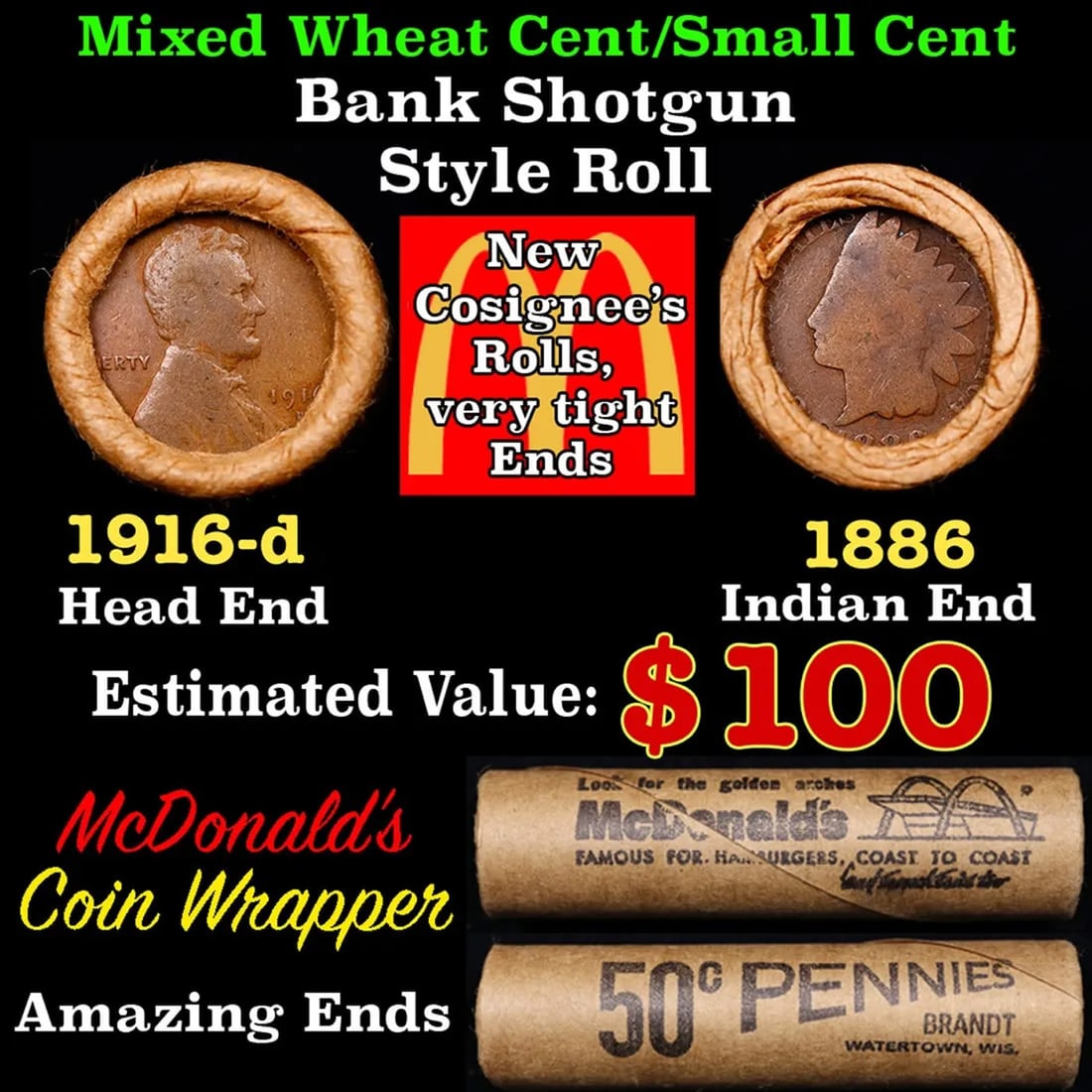 Small Cent Mixed Roll Orig Brandt McDonalds Wrapper, 1916-d Lincoln Wheat end, 1887 Indian other: Small Cent Mixed Roll Orig Brandt McDonalds Wrapper, 1916-d Lincoln Wheat end, 1887 Indian other end, 50c. Small Cent mixed original Shotgun Roll. Actual roll pictured is the roll you will get. A grea