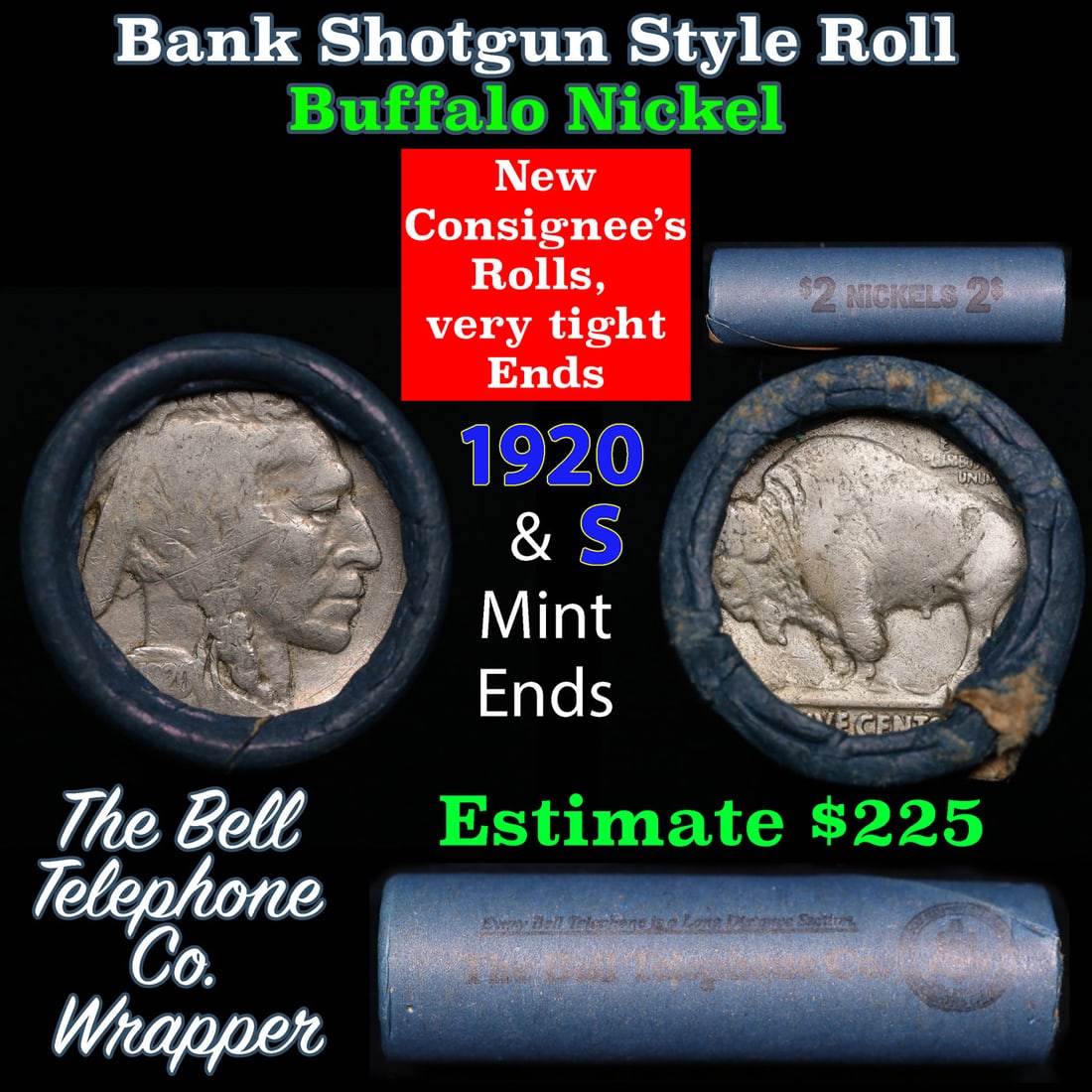 Buffalo Nickel Shotgun Roll in Old Bank Style 'Bell Telephone' Wrapper 1920 & s Mint Ends: Buffalo Nickel Shotgun Roll in Old Bank Style 'Bell Telephone' Wrapper 1920 & s Mint Ends. The roll is held in an old, rare "Bell Telephone Co." Bank style wrapper. This is the Bell Telephone logo fro