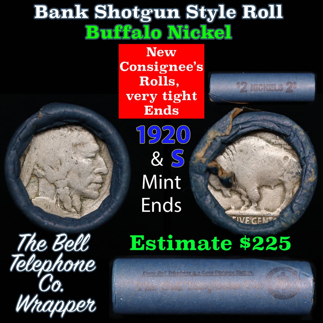 Buffalo Nickel Shotgun Roll in Old Bank Style 'Bell Telephone' Wrapper 1920 & s Mint Ends: Buffalo Nickel Shotgun Roll in Old Bank Style 'Bell Telephone' Wrapper 1920 & s Mint Ends. The roll is held in an old, rare "Bell Telephone Co." Bank style wrapper. This is the Bell Telephone logo fro