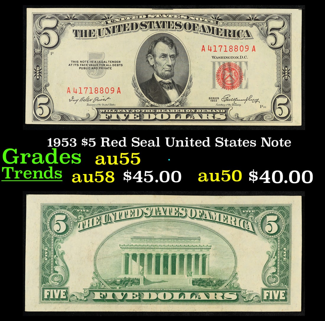 1953 $5 Red Seal United States Note Grades Choice AU: 1953 $5 Red Seal United States Note Grades Choice AU. FR-1532 1953 red seal five dollar bills come in four different varieties. Each 1953 five dollar red seal bill has serial number written in red ink