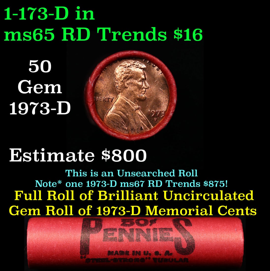 BU Shotgun Lincoln 1c roll, 1973-d 50 pcs Steel Strong Wrapper 50c: BU Shotgun Lincoln 1c roll, 1973-d 50 pcs Steel Strong Wrapper 50c. A terrific Shotgun roll of Lincoln cents in a Steel Strong wrapper. Most if not all coins should be cherry red.