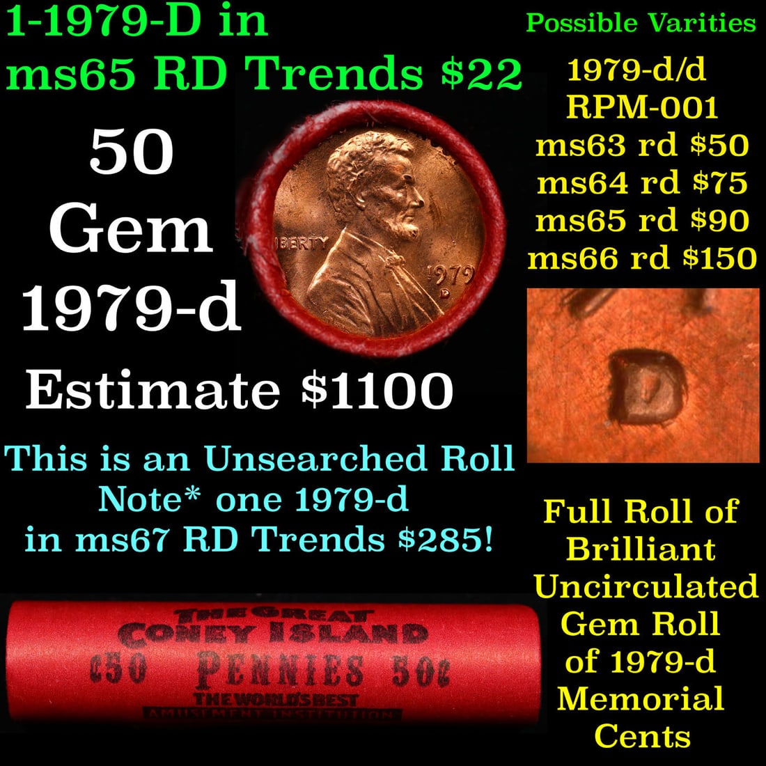 BU Shotgun Lincoln 1c roll, 1979-d 50 pcs The Great Coney Island Wrapper.: BU Shotgun Lincoln 1c roll, 1979-d 50 pcs The Great Coney Island Wrapper.. A terrific Shotgun roll of Lincoln cents. Most if not all coin should be cherry red.